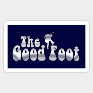 THE GOOD FOOT - (Chrome / Black outline) Magnet